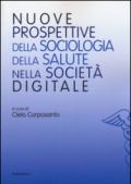 Nuove prospettive della sociologia della salute nella società digitale
