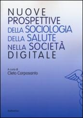 Nuove prospettive della sociologia della salute nella società digitale