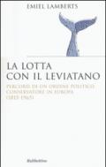 Lotta con il Leviatano. Percorsi di un ordine politico conservatore in Europa (1815-1965)