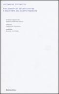 Abitare il costruito. Riflessioni di architettura e filosofia sul tempo presente. Ediz. illustrata