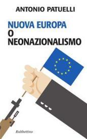 Nuova Europa o neonazionalismo