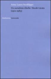Un socialista ribelle: Nicolò Licata (1901-1983)
