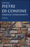 Pietre di confine. Personali apprendimenti