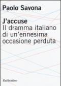 J'accuse. Il dramma italiano di un'ennesima occasione perduta