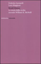 World history. La storia delle civiltà secondo William H. McNeill