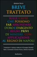 Breve trattato sulle cause che possono far abbondare d'oro e d'argento i regni privi di miniere, con applicazione al Regno di Napoli