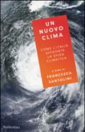 Un nuovo clima. Come l'Italia affronta la crisi climatica