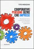 Cooperative: persone oltre che imprese. Risultati di ricerca e spunti di riflessione sul movimento cooperativo