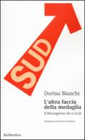 L'altra faccia della medaglia. Il Mezzogiorno che ce la fa