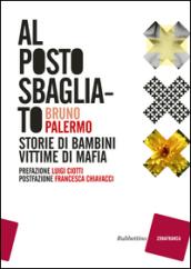 Al posto sbagliato. Storie di bambini vittime di mafia