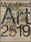 MotorHead Art 2519. La sostanza attiva lo sguardo. Catalogo della mostra (Catanzaro, 13 novembre 2015-9 gennaio 2016)