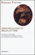 Assisi nelle civiltà delle lettere. Indagini e letture di storia letteraria e civile da Properzio ai giorni nostri