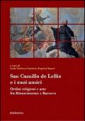 San Camillo De Lellis e i suoi amici. Ordini religiosi e arte tra Rinascimento e Barocco