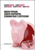 Banche popolari, credito cooperativo, economia reale e costituzione