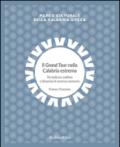 Il Grand Tour nella Calabria estrema. Tra bellezza sublime e filoxenia di omerica memoria. Parco culturale della Calabria greca