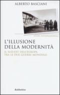 L'illusione della modernità. Il Sud-est dell'Europa tra le due guerre mondiali: 1