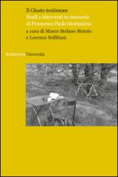 Il giusto testimone. Studi e interventi in memoria di Francesco Paolo Montanino