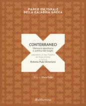 Conterraneo. Memoria identitaria e poetica dei luoghi. Laboratorio di arte pubblica del borgo di Bova. Ediz. illustrata