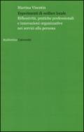 Esperimenti di welfare locale. Riflessività, pratiche professionali e innovazioni organizzative nei servizi alla persona