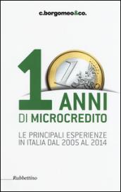 10 anni di microcredito. Le principali esperienze in Italia dal 2005 al 2014