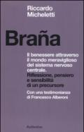 Braña. Il benessere attraverso il mondo meraviglioso del sistema nervoso centrale. Riflessione, pensiero e sensibilità di un precursore