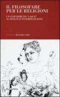 Il filosofare per le religioni. Un contributo «laico» al dialogo interreligioso