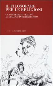 Il filosofare per le religioni. Un contributo «laico» al dialogo interreligioso