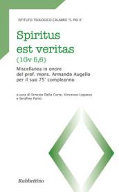 Spiritus est veritas (1Gv 5,6). Miscellanea in onore del prof. mons. Armando Augello per il suo 75° anniversario