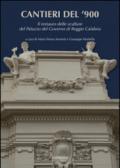 Cantieri del '900. Il restauro dell sculture del Palazzo del Governo di Reggio Calabria. Ediz. a colori