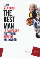 The best man. Le campagne elettorali viste da Hollywood