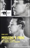 Muscoli e frac. Il divismo maschile nel cinema muto italiano (1910-1929)