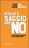 Perché è saggio dire no. La vera storia di una riforma che ha «cambiato verso»