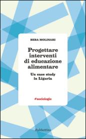 Progettare interventi di educazione alimentare. Un case study in Liguria