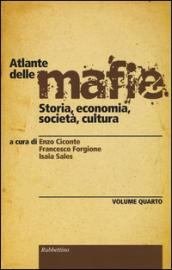 Atlante delle mafie. Storia, economia, società, cultura: 4