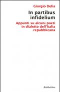 In partibus infidelium. Appunti su alcuni poeti in dialetto dell'Italia repubblica