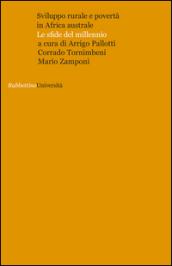 Sviluppo rurale e povertà in Africa australe. Le sfide del millennio