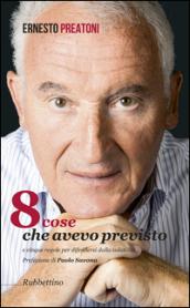 8 cose che avevo previsto e cinque regole per difendersi dalla volatilità