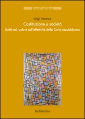 Costituzione e società. Scritti sul ruolo e sull'effettività della Carta repubblicana