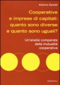 Cooperative e imprese di capitali: quanto sono diverse e quanto sono uguali? Un'analisi comparata della mutualità cooperativa