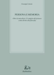 Persona e memoria. Oltre la maschera: il compito del pensare come diritto alla filosofia