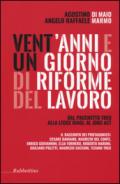 Vent'anni e un giorno di riforme del lavoro. Dal pacchetto Treu alla legge Biagi al Jobs Act