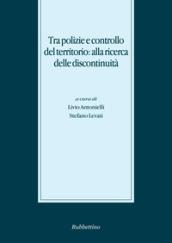 Tra polizie e controllo del territorio: alla ricerca delle discontinuità