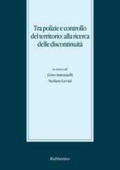 Tra polizie e controllo del territorio: alla ricerca delle discontinuità