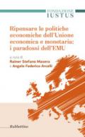 Ripensare le politiche economiche dell'unione economica e monetaria: i paradossi dell'EMU
