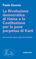 La Rivoluzione democratica di Heine e la Costituzione per la pace perpetua di Kant: Una seconda lettera agli amici tedeschi