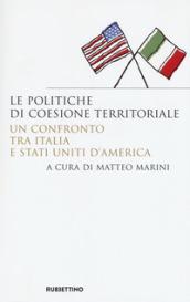 Le politiche di coesione territoriale. Un confronto tra Italia e Stati Uniti d'America