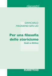 Per una filosofia dello storicismo