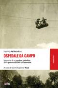 Ospedale da campo. Memorie di un medico cattolico, dalla guerra di Libia a Caporetto