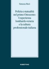 Polizia e statualità nel primo Ottocento: l'esperienza lombardo-veneta e la cultura