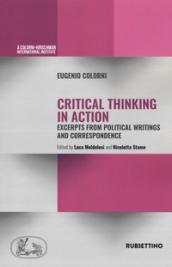 Critical thinking in action. Excerpts from political writings and correspondence